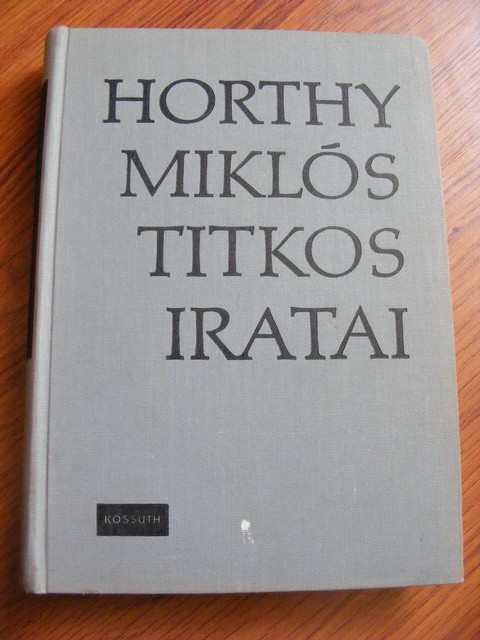 Horthy Miklós titkos iratai